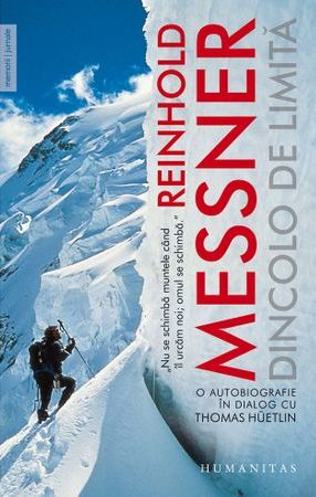 Reinhold Messner - Dincolo de limită
