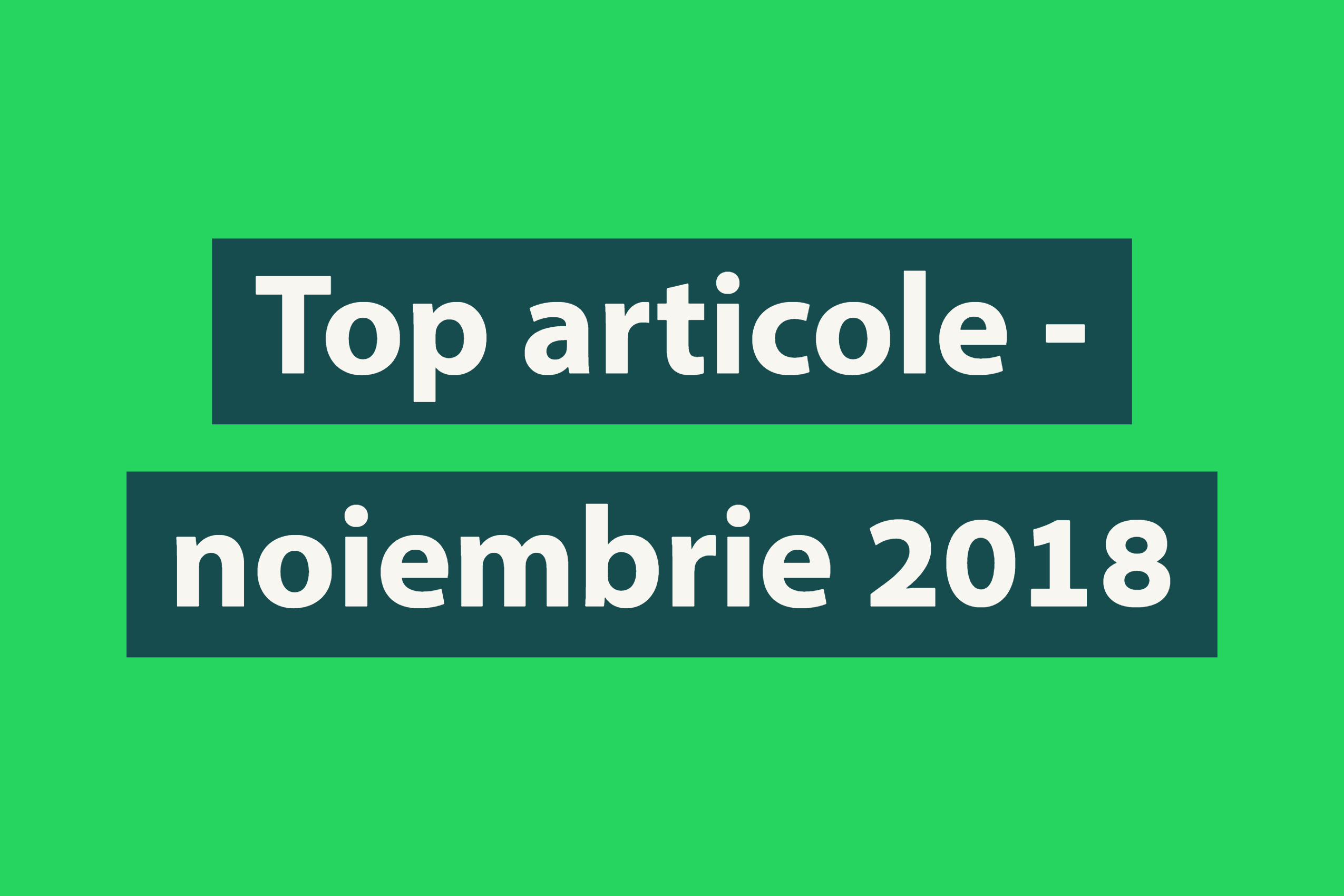 Top articole Biciclistul - luna noiembrie 2018