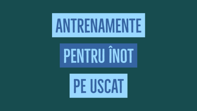antrenamente inot pe uscat